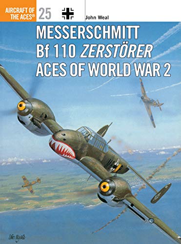 Messerschmitt Bf 110 Zerstorer Aces of World War 2 (Aircraft of the Aces (Osprey))